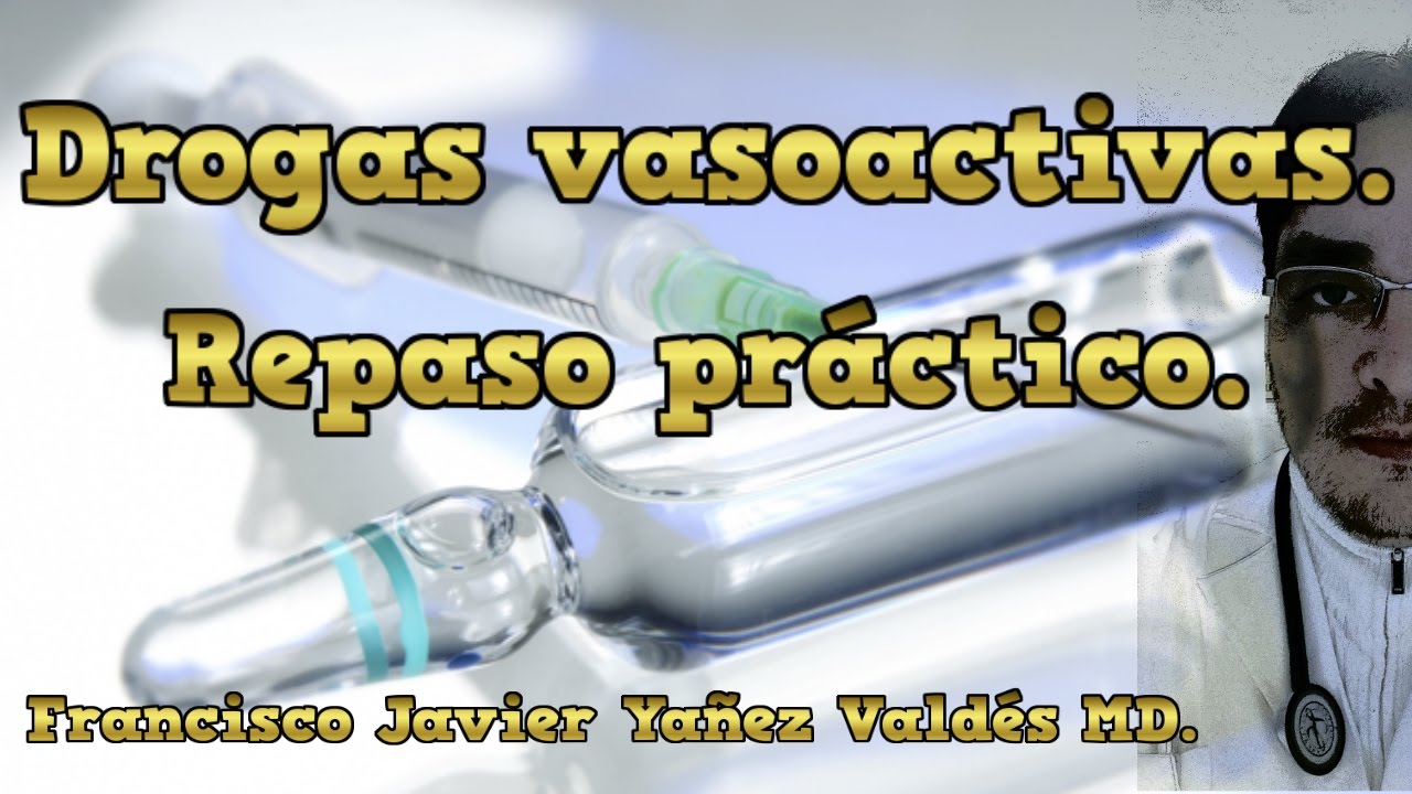 【Drogas Vasoactivas】- Guía práctica. 💉🏥