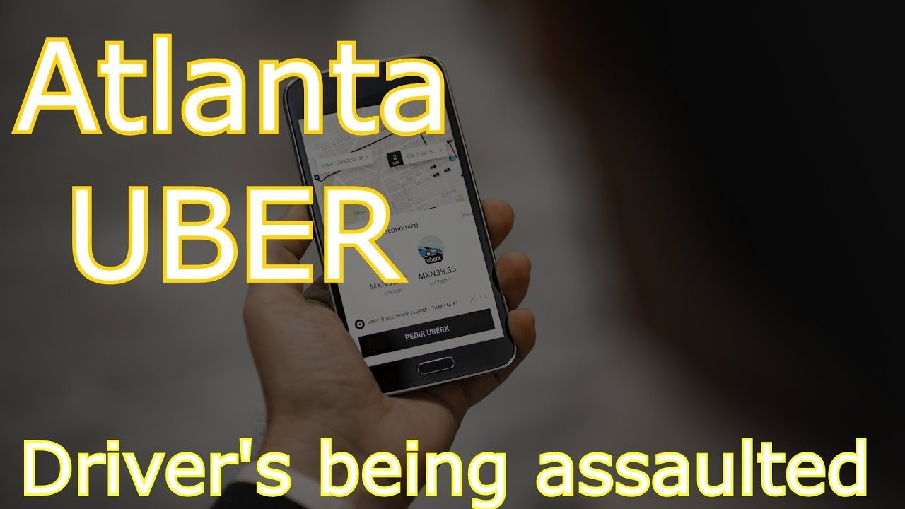 Atlanta UBER/LYFT driver's getting assaulted and robbed