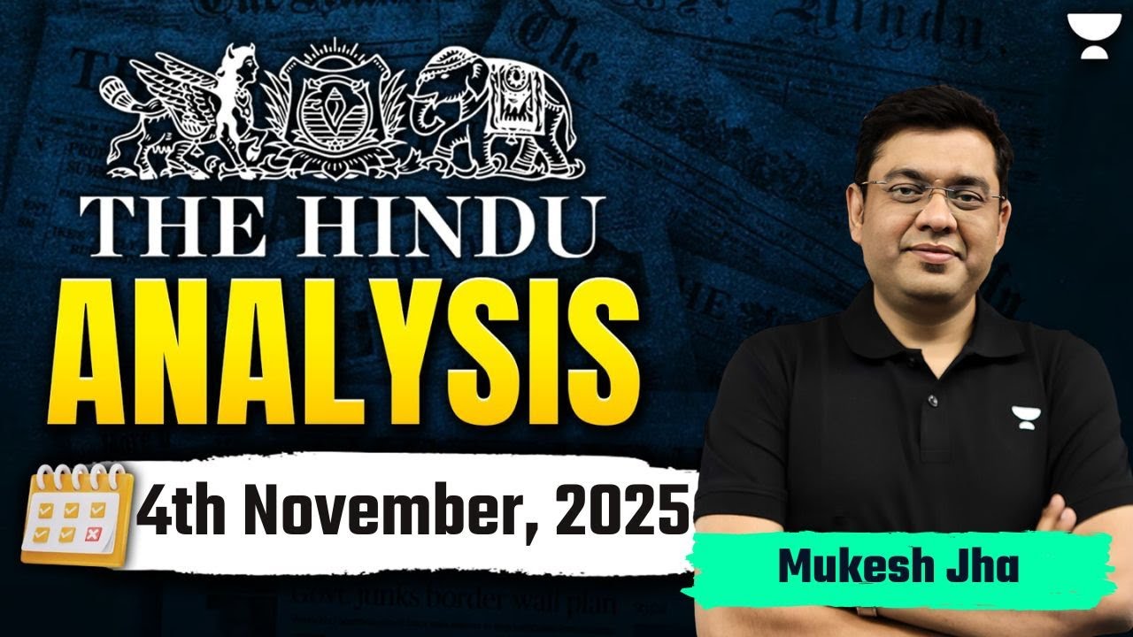 The Hindu Newspaper Analysis | 4th November | UPSC Current Affairs Today | Mukesh Jha