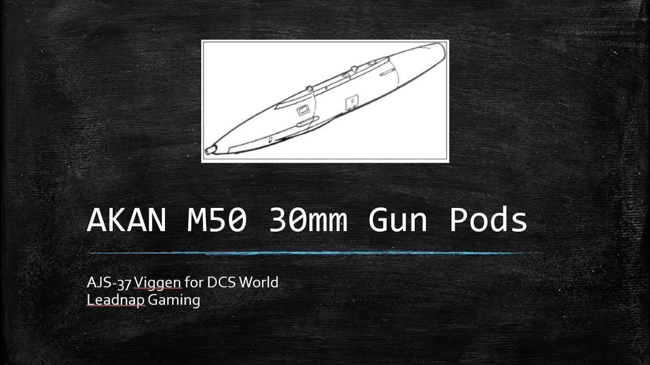DCS AJS37 Viggen - AKAN M/50 Gunpod Air-Air & Air-Ground Tutorial