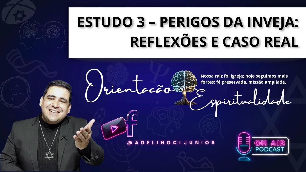 REPRISE - Estudo 3 – Perigos da Inveja  Reflexões e caso real