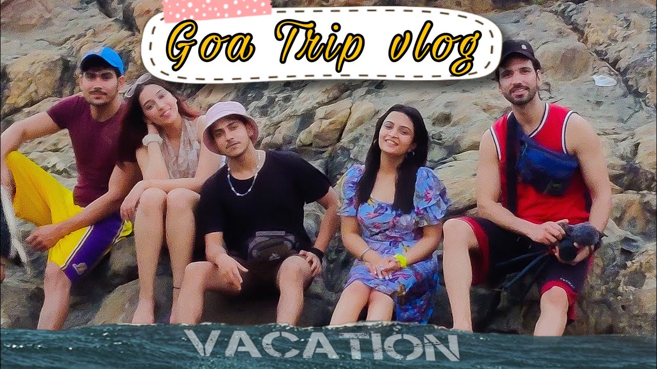Goa Travel Vlog - Kirti Mehra