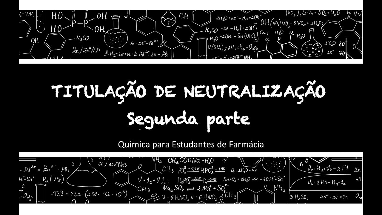 TITULAÇÃO DE NEUTRALIZAÇÃO - SEGUNDA PARTE