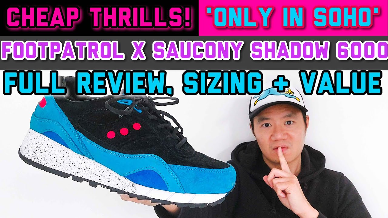 Cheap Thrills 'Only in Soho' Footpatrol x Saucony Shadow 6000 Full Review, Sizing and On-Feet