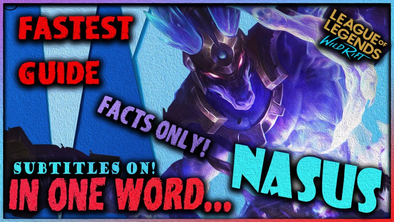NASUS FASTEST GUIDE + MONTAGE/FACTS ONLY!/League of Legends: Wild Rift