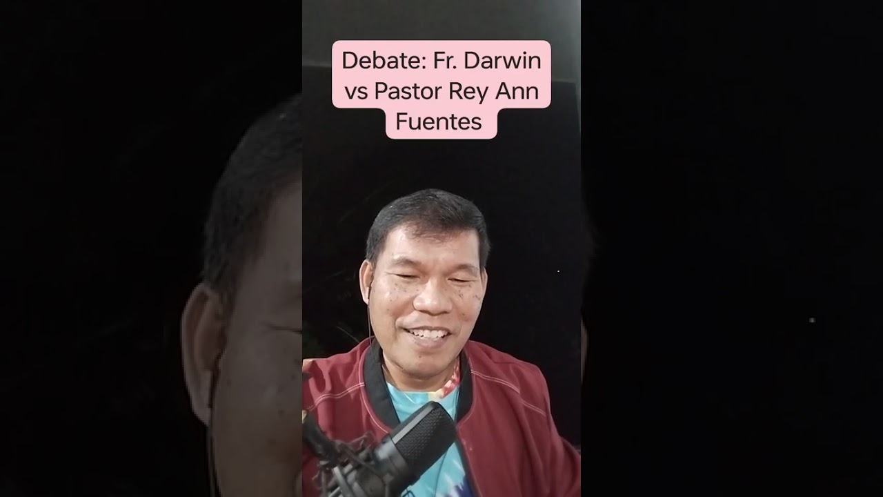 Debate ni Fr. Darwin Gitgano vs Pastor Rey Ann Fuentes, analysis 