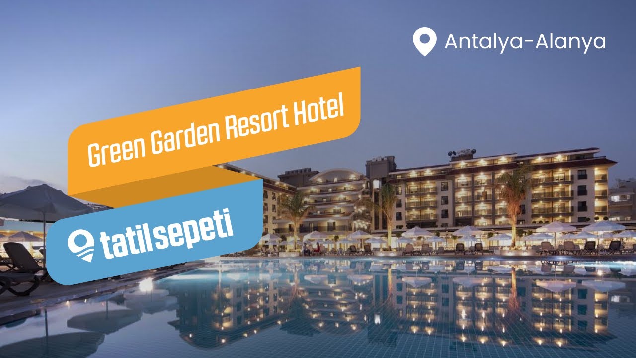 TatilSepeti -Green Garden Resort Hotel