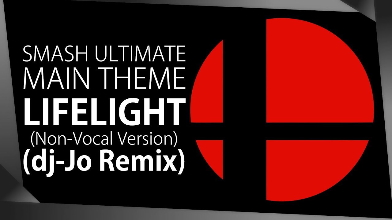 Super Smash Bros. Ultimate Main Theme: Lifelight [ dj-Jo Remix ] Non-Vocal Version