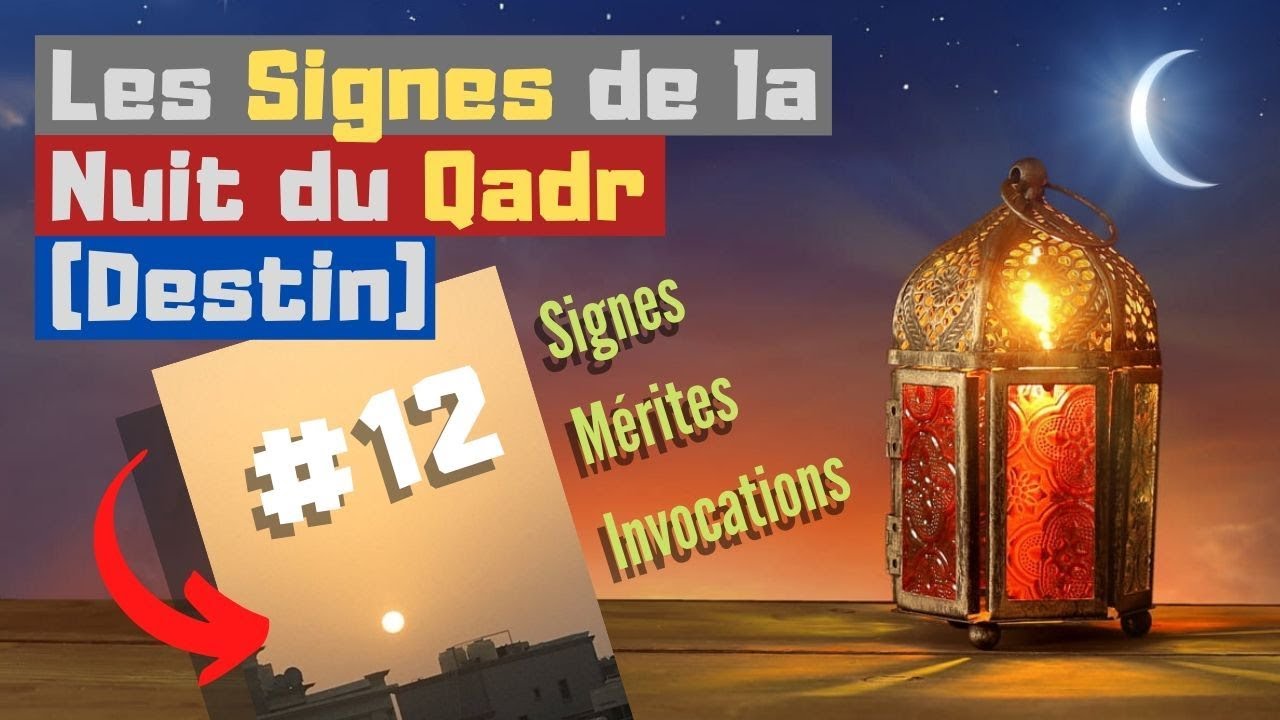 EXPLICATION DE LA NUIT ET DE SOURATE AL-QADR Khutbah #12 (Ramadan, Destin, Tafsir, Signes, Douaa)