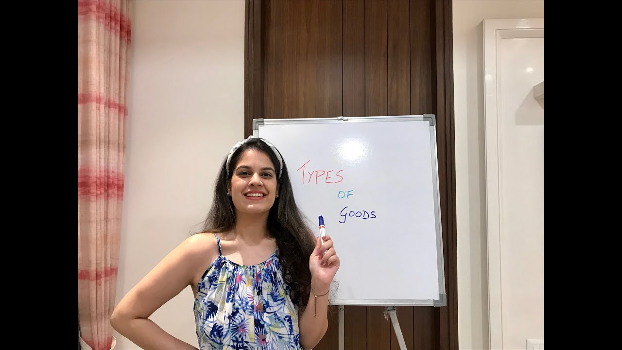 Types of Goods by Vidhi Kalra