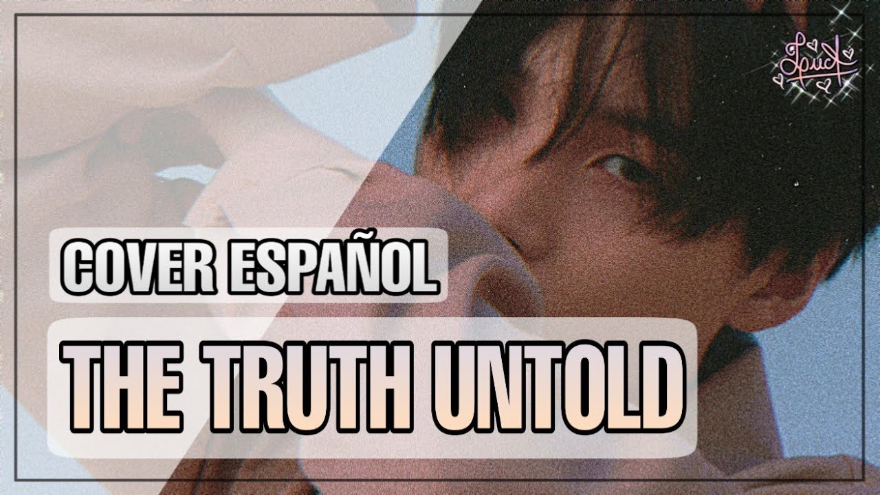 The Truth Untold • Español/Spanish ver.【LucA】BTS 💕