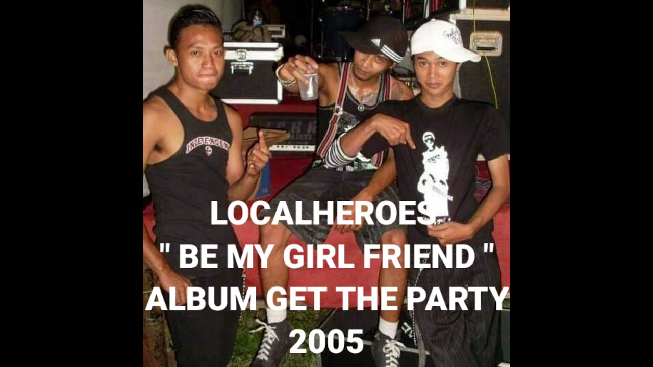 LOCALHEROES - BE MY GIRL FRIEND