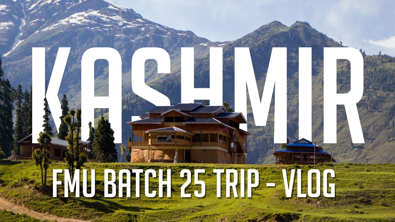 Kashmir Trip -  Third Year MBBS - FMU Batch 25 | Vlog | Inside FMU