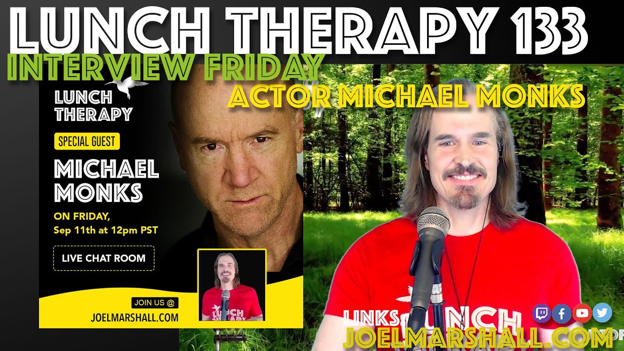 Actor Michael Monks on Interview Friday - Lunch Therapy 133