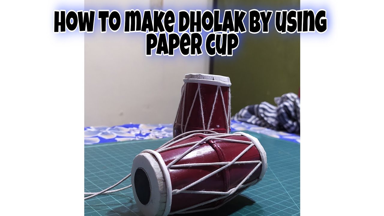 How to make dholak by using paper cup