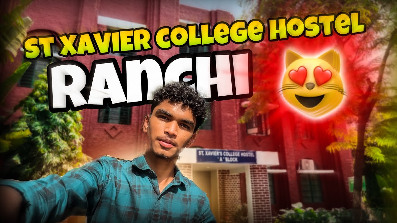 HOSTEL TOUR 🥰/ OF ST XAVIER’S COLLEGE RANCHI 🔥