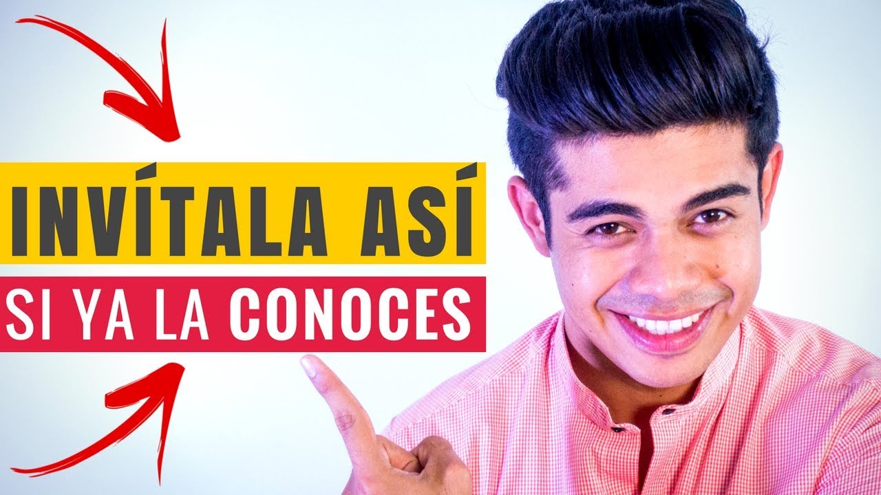 Cómo Invitar A Salir A Una Chica Que Ya Conoces ¡FUNCIONA! 😱