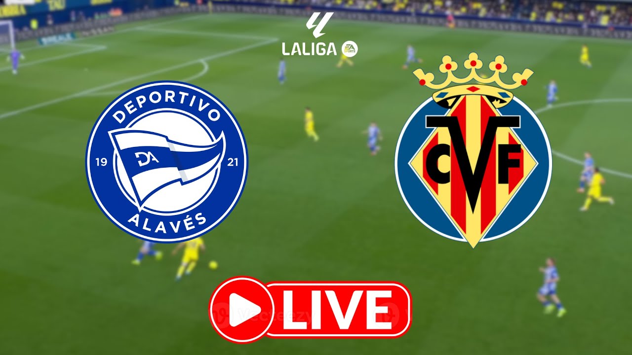 EN VIVO 🔵⚪ DEPORTIVO ALAVÉS VS VILLARREAL EN DIRECTO | LALIGA EA SPORTS 🟡 PREVIA + POSTPARTIDO