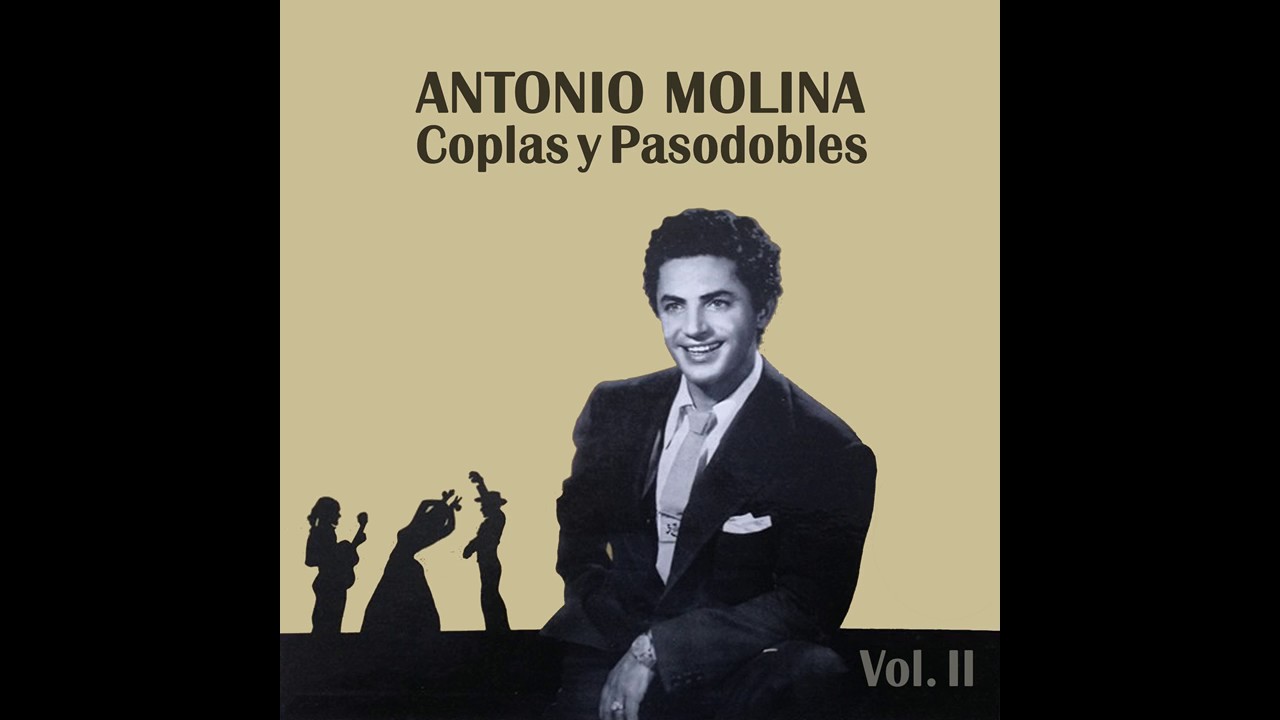 07 Antonio Molina - Triana Mia - Coplas y Pasodobles, Vol. II