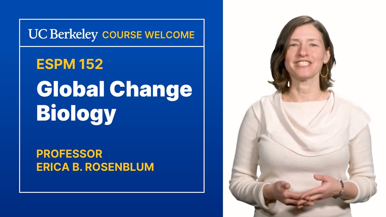 Global Change Biology: ESPM 152