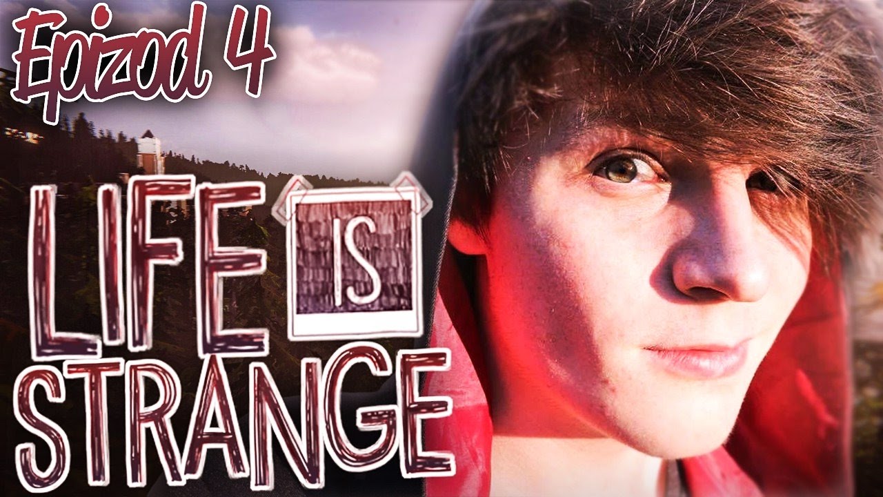 LIFE IS STRANGE - EPIZOD 4 [PL]