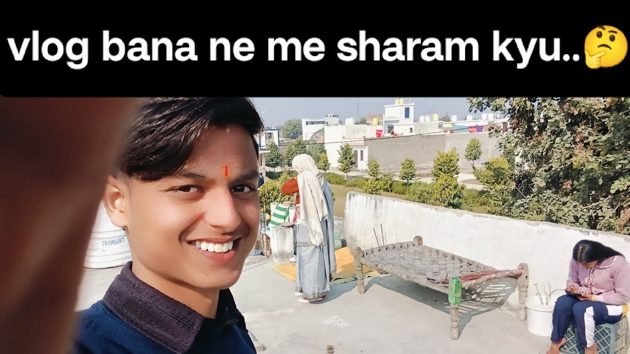 Vlogger ko vlog karne me sharam kaisi💪🔥#viral #lifestyle #family vlog#trending 🔥🔥 
