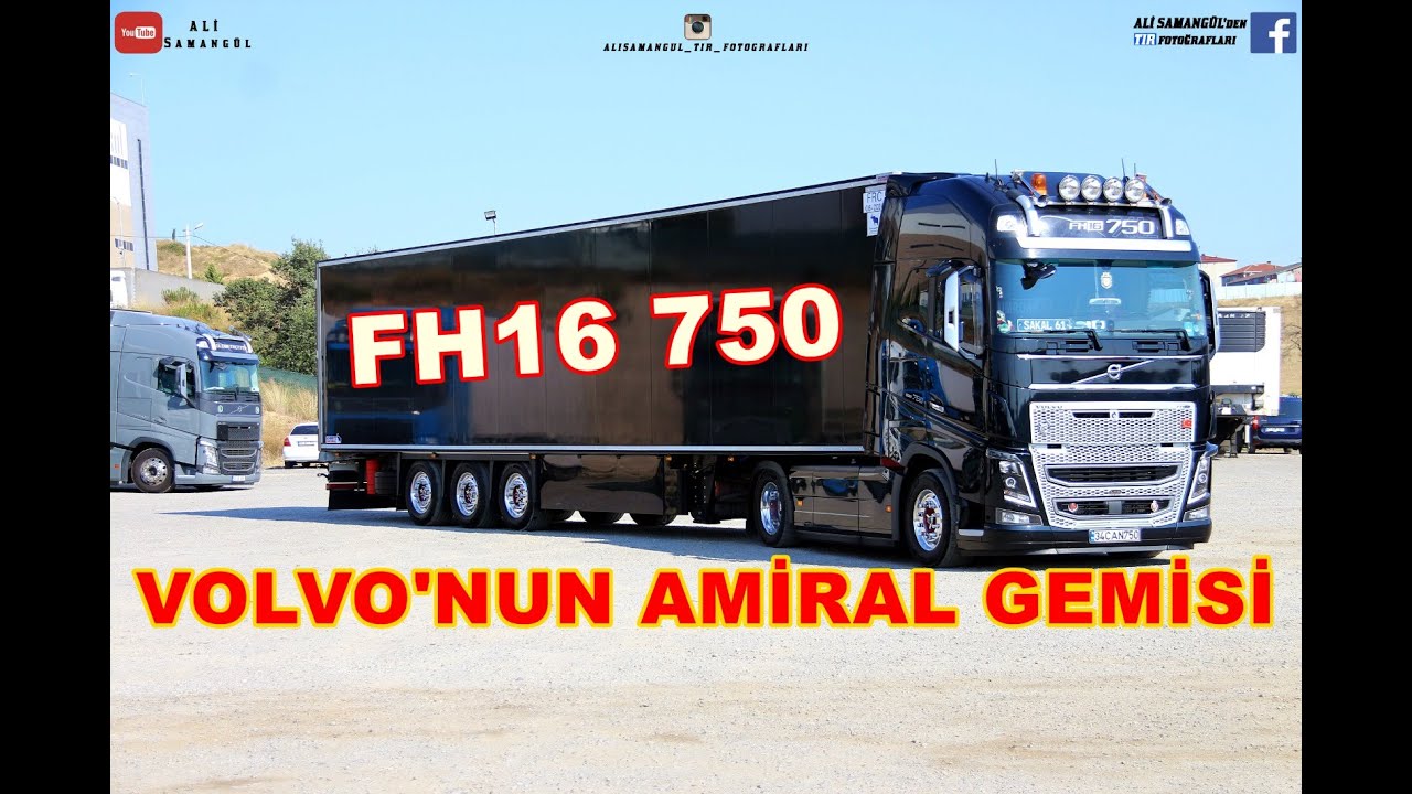 VOLVO'NUN AMİRAL GEMİSİ FH16 / 750 TIR TANITIM İNCELEME