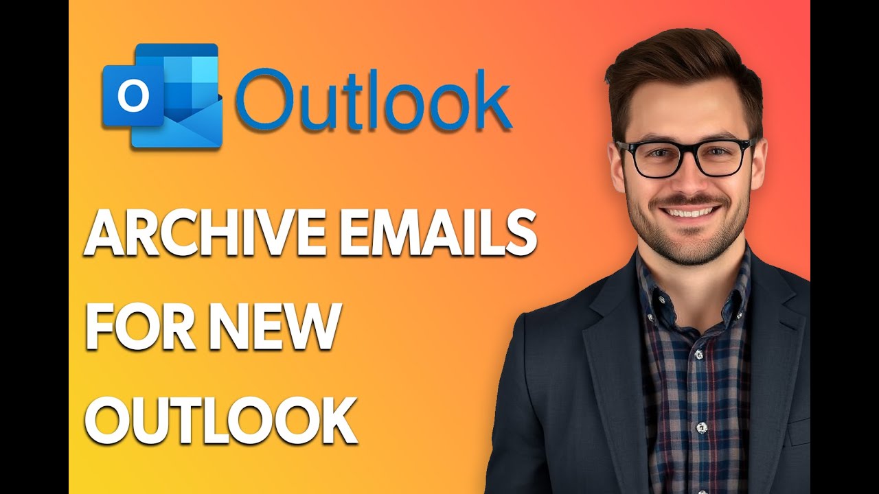 How To Archive Outlook Emails For New Outlook [2025 Guide]