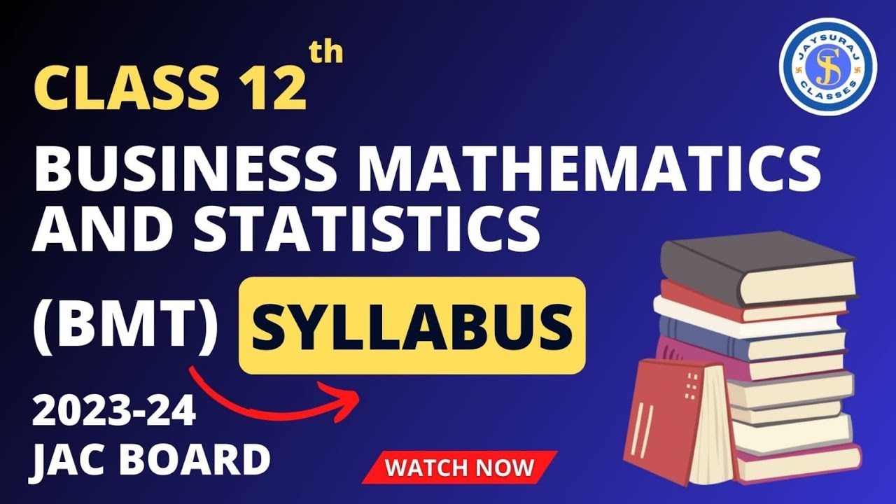 Business Mathematics (BMT) Syllabus 2023-24 | Class 12th | I. Com | JAC Board | #jaysuraj_classes