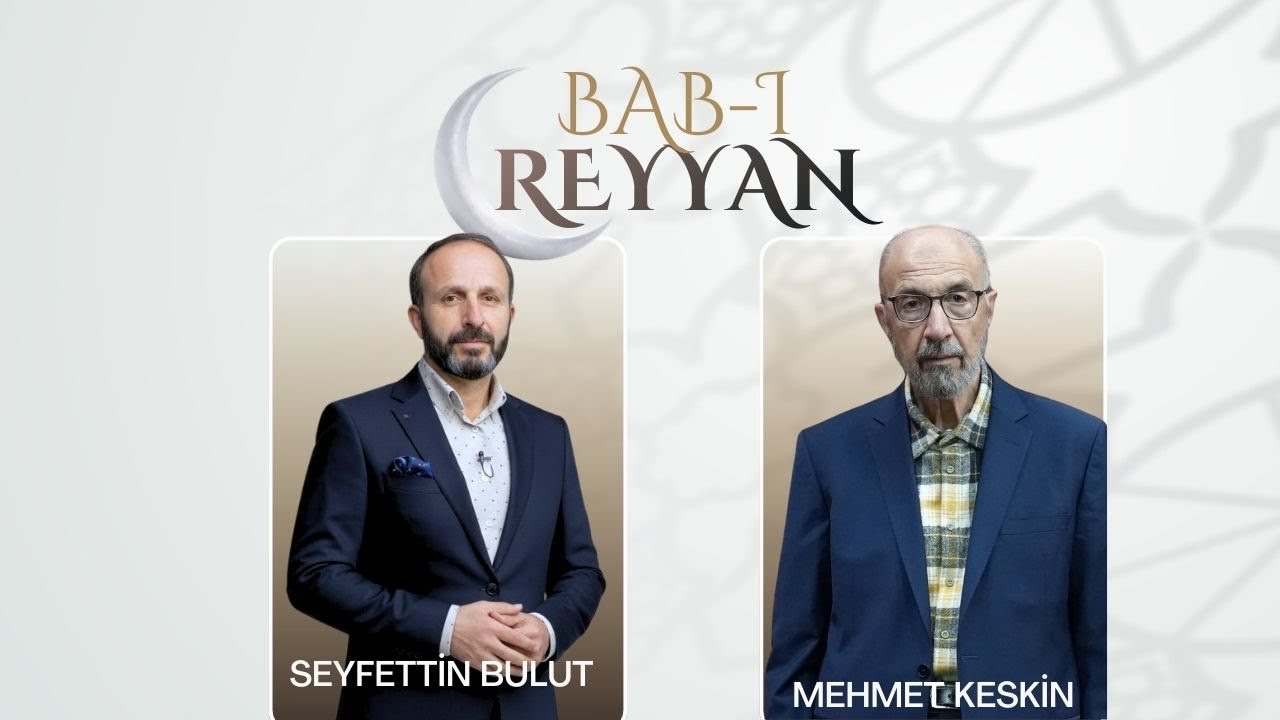 Bab-ı Reyyan 26 - Mehmet Keskin, Seyfettin Bulut - Ümit korku dengesi