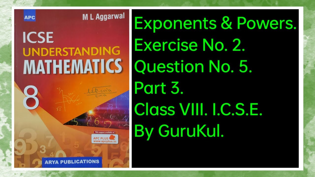 #Exponents&Powers | Ex2 Part3 Class8 | ML Aggarwal ICSE UNDERSTANDING MATHEMATICS | #GuruKul2208