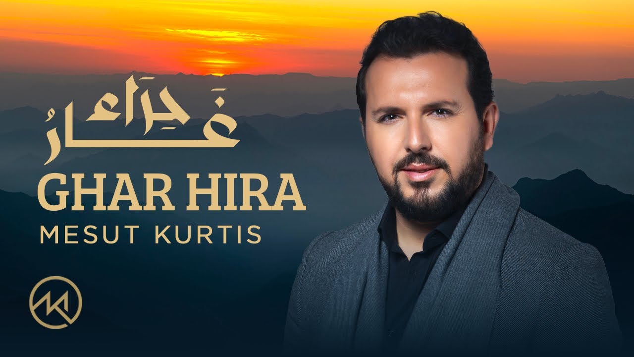 Mesut Kurtis - Ghar Hira | Official Lyric Video | مسعود كُرتِس - غار حراء