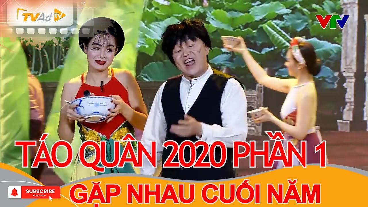 TÁO QUÂN - GẶP NHAU CUỐI NĂM 2020 Phần 1 | Chương trình Táo quân HAY NHẤT