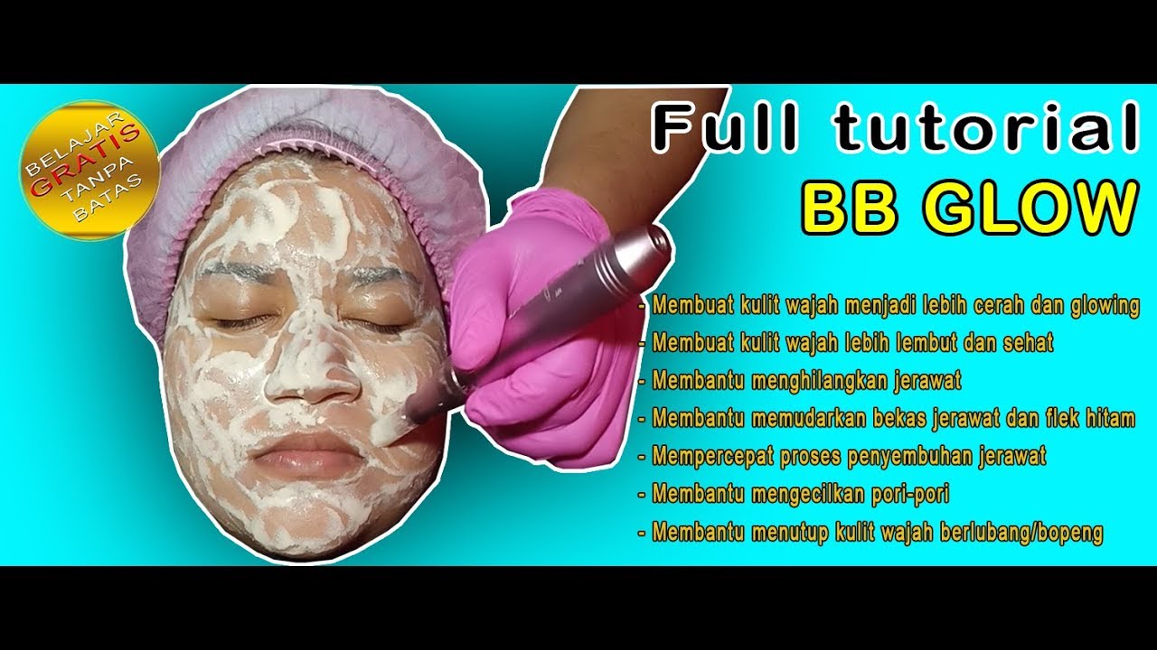 Full tutorial bb glow - belajar sulam wajah