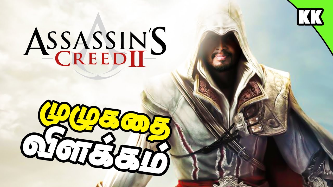 Assassin's Creed 2 Game Story Explained in Tamil கதை விளக்கம் | Kathai Kandhasamy | A2D Channel