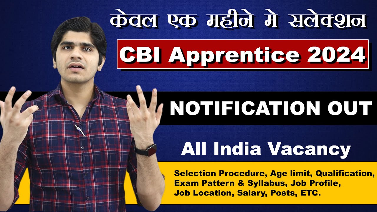 CBI Apprentice Recruitment 2024 | Post- 3,000 | Single Day Exam |  Full Details