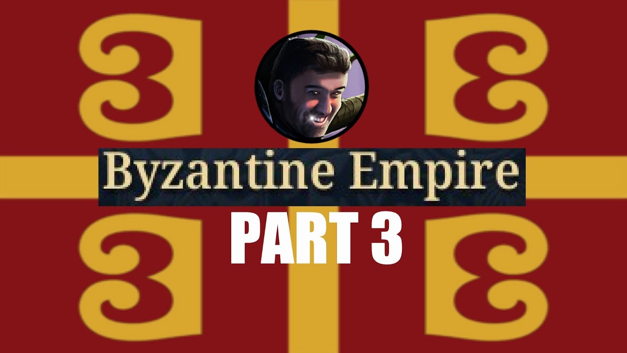 Byzantine Empire Part 3