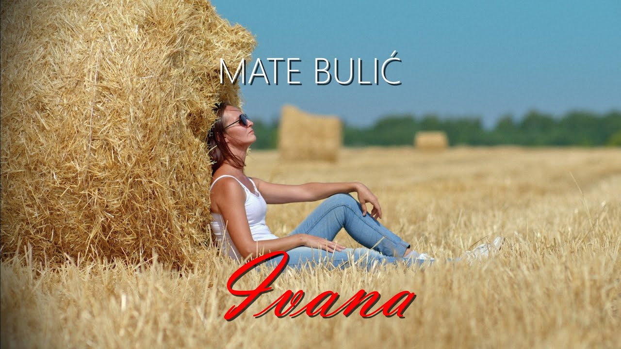 Mate Bulić - Ivana (Official lyric video)