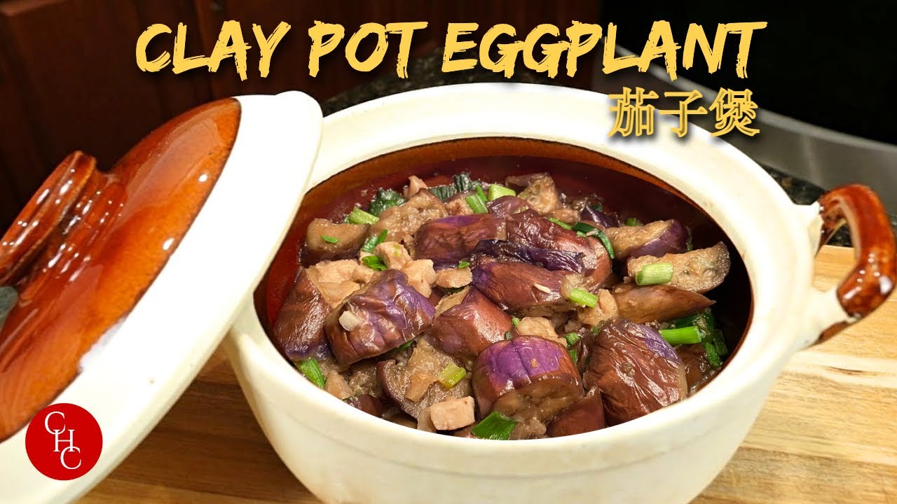 Eggplant with Salted Fish and Chicken in Clay Pot | 咸鱼鸡丁茄子煲