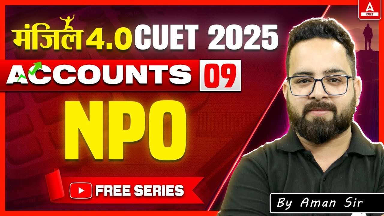 CUET 2025 Accounts | NPO in One Shot | MANZIL 4.O