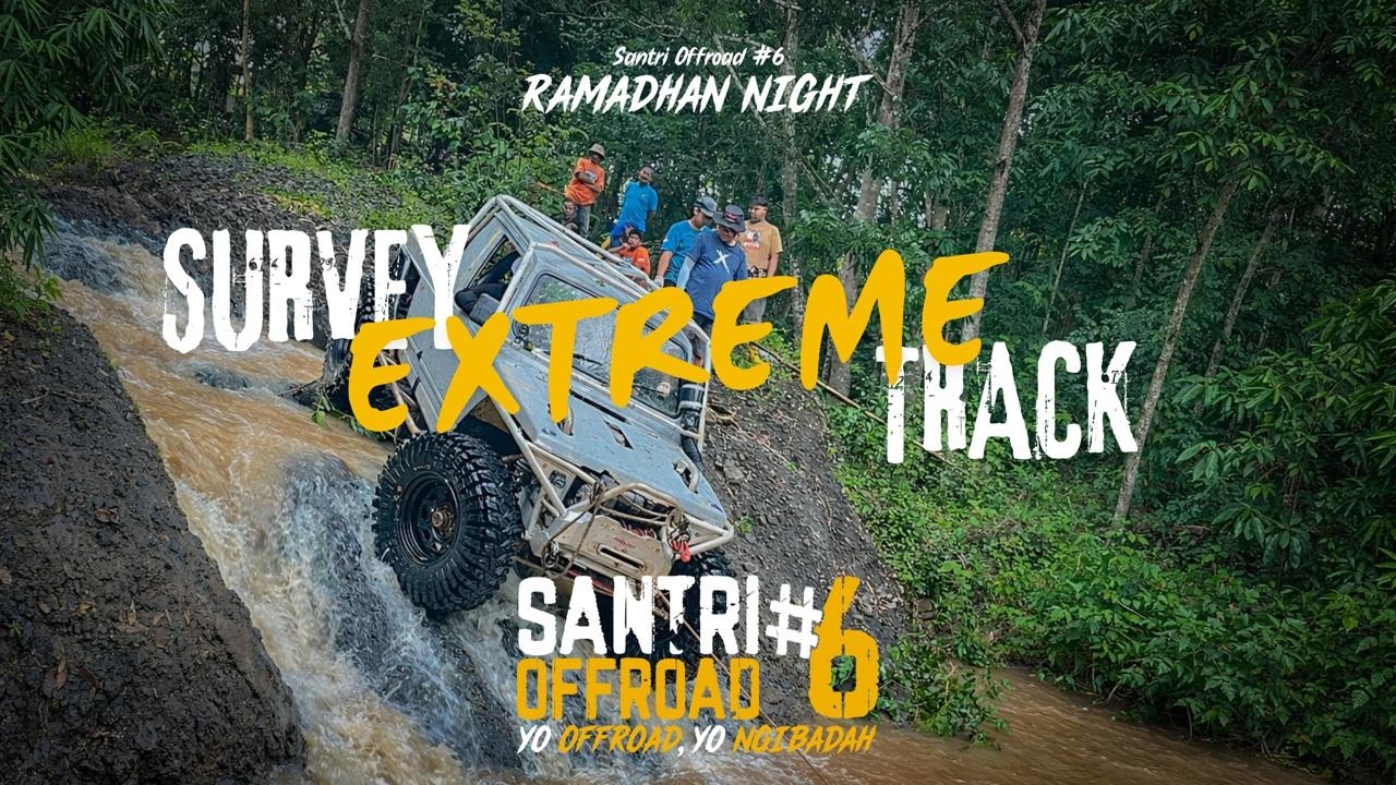 SANTRI OFFROAD #6  BOCORAN TRACK 4x4 EXTREME