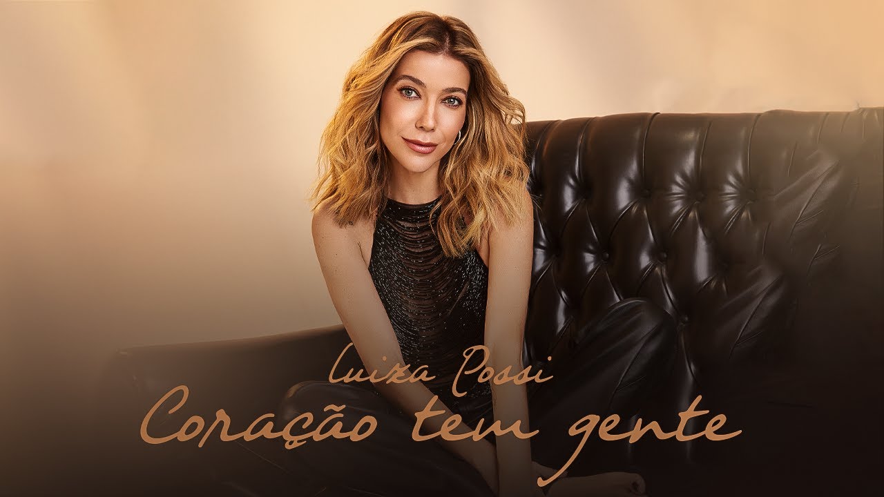 Luiza Possi  - Coração Tem Gente (Clipe Oficial)