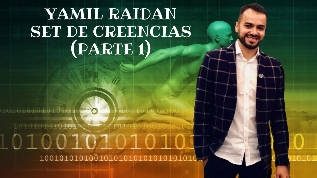 Yamil Raidan - Set de Creencias Parte 1