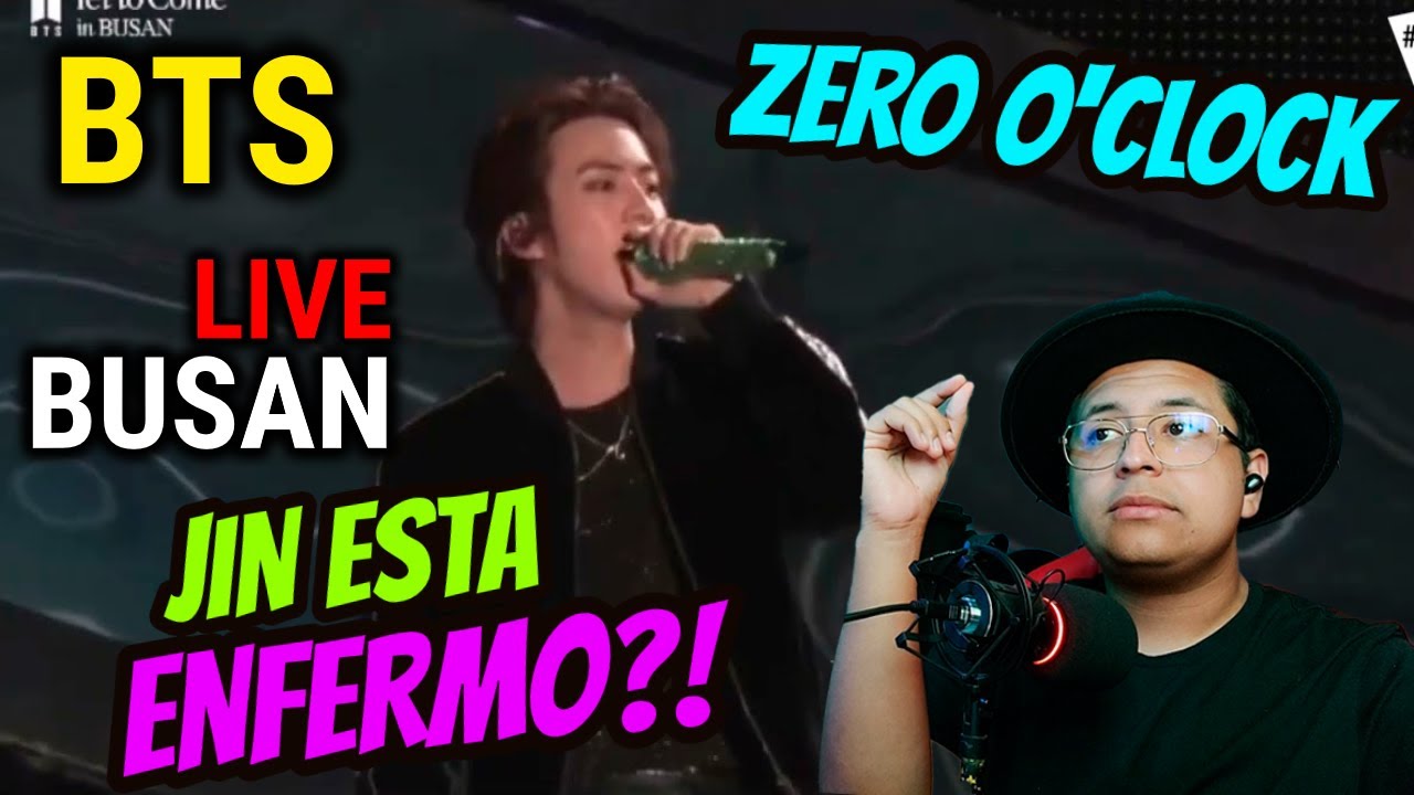 BTS - Zero O'Clock EN VIVO en BUSAN | ANALIZANDO a BTS EN VIVO