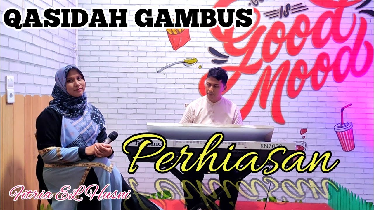 PERHIASAN (QASIDAH COVER) BY FITRIA EL HUSNI | ELFITRI GAMBUS