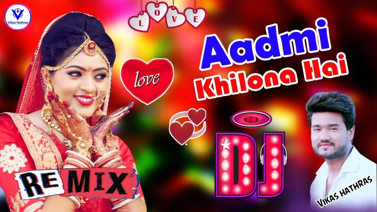 Aadmi Khilona Hai ❤ Dj Remix Song 💞 Alka Yagnik Song 💞 Old Bollywood Song 💞 Insta Dj Vikas Hathras