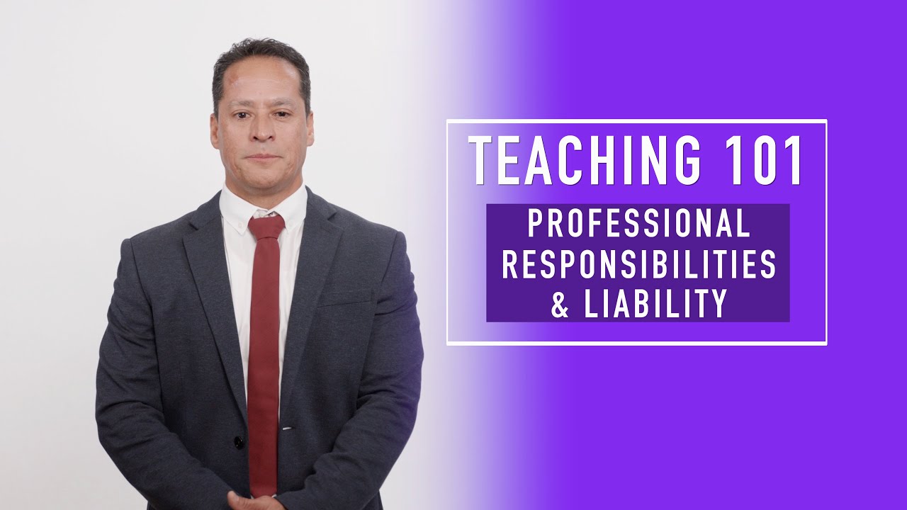 Teaching Basics 101:  Professional Responsibilities & Liability