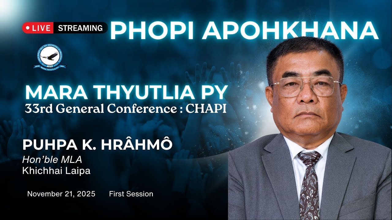 33rd  MTP General Conferrence || PHOPI APOHKHANA NATA ATLYHNA.