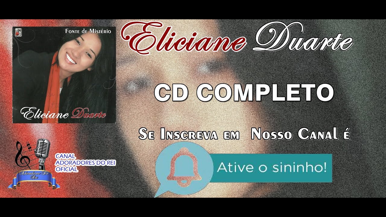 CANTORA ELICIANE DUARTE-FONTE DE MISTÉRIO(CD COMPLETO)