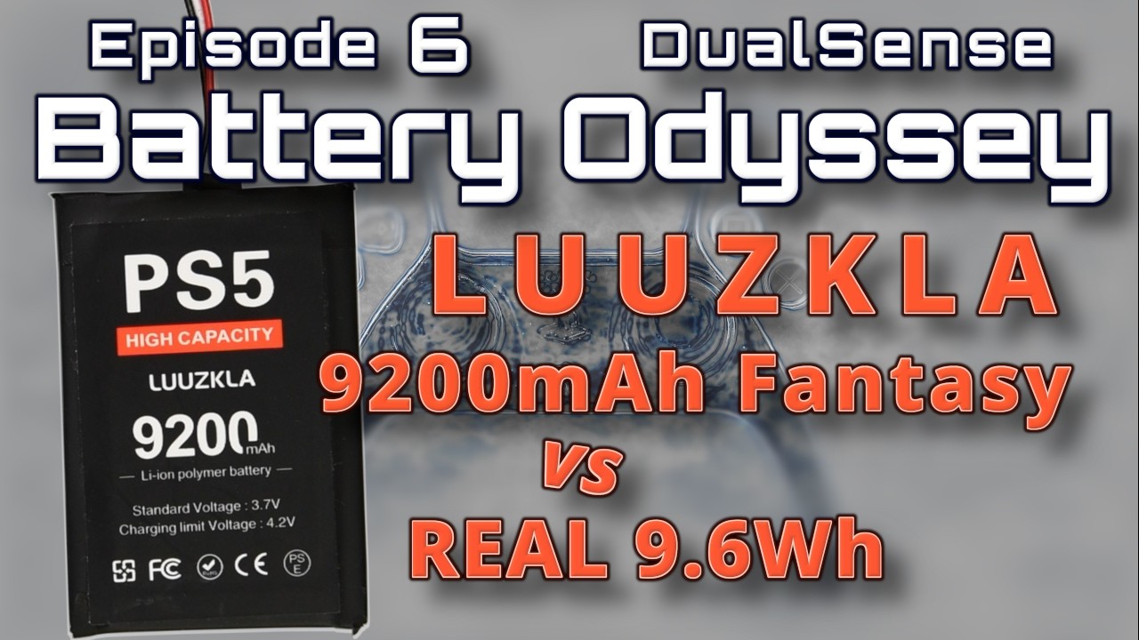 DualSense Battery Odyssey - Ep. 6: LUUZKLA 9200mAh &ndash; 34Wh Fantasy vs 9.6Wh Reality